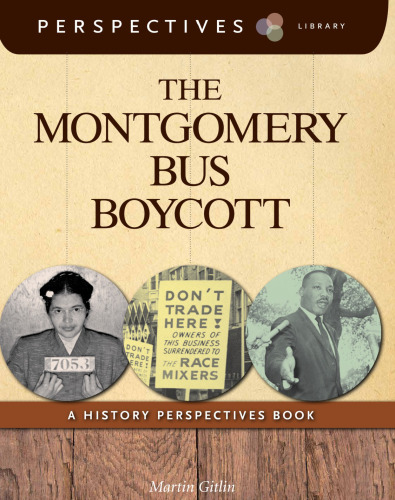 The Montgomery Bus Boycott. A History Perspectives Book