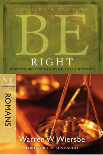 Be Right. How to Be Right with God, Yourself, and Others