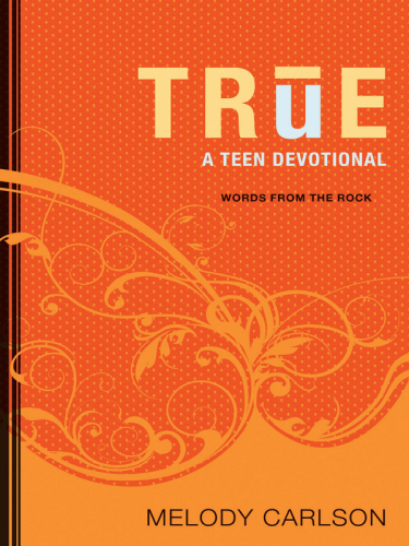 TRUE. A Teen Devotional