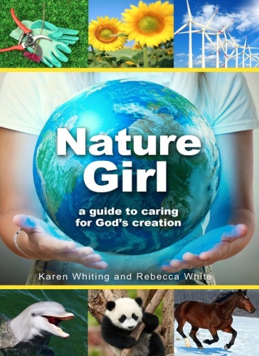 Nature Girl. A Guide to Caring for God's Creation