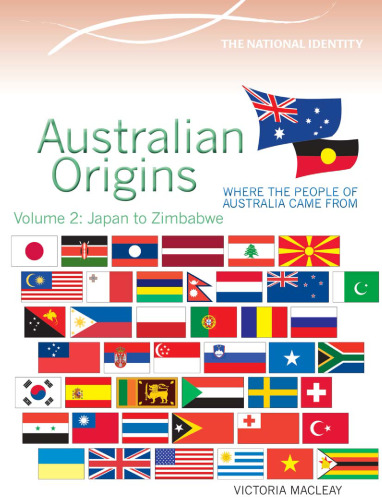 Australian Origins, Volume 2. Japan to Zimbabwe