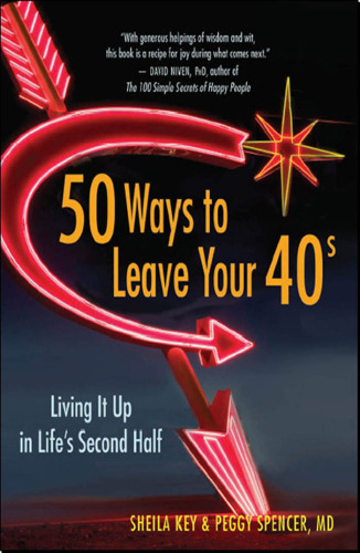 50 Ways to Leave Your 40s. Living It Up in Life's Second Half