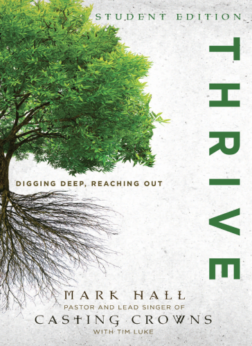Thrive Student Edition. Digging Deep, Reaching Out