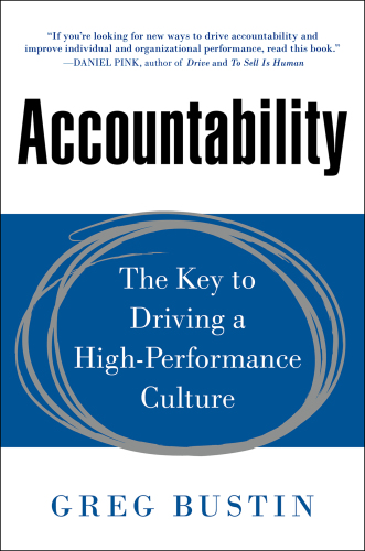 Accountability. The Key to Driving a High-Performance Culture