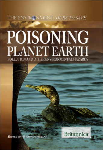 Poisoning Planet Earth. Pollution and Other Environmental Hazards