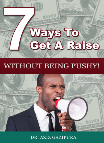 7 Ways To Get A Raise Without Being Pushy