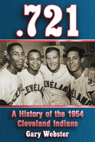 0.721. A History of the 1954 Cleveland Indians