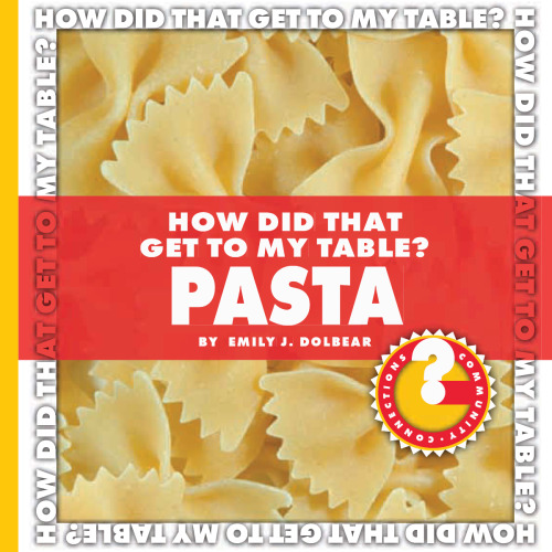 How Did That Get to My Table? Pasta