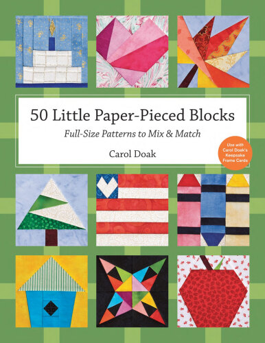 50 Little Paper-Pieced Blocks. Full-Size Patterns to Mix & Match