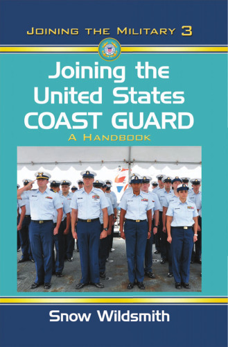 Joining the United States Coast Guard. A Handbook