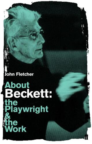 About Beckett. The Playwright and the Work