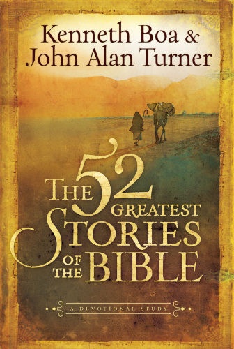 The 52 Greatest Stories of the Bible. A Devotional Study