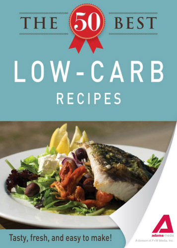 The 50 Best Low-Carb Recipes. Tasty, Fresh, and Easy to Make!