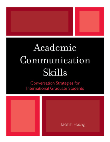 Academic Communication Skills. Conversation Strategies for International Graduate Students