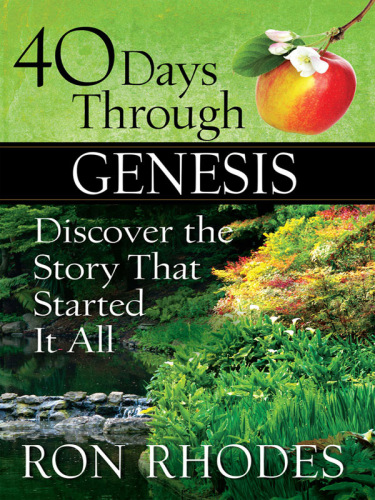 40 Days Through Genesis. Discover the Story That Started It All