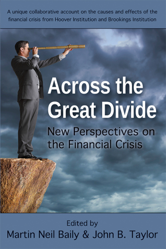Across the Great Divide. New Perspectives on the Financial Crisis