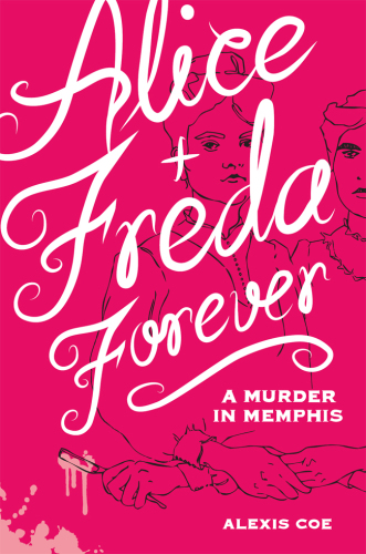 Alice + Freda Forever. A Murder in Memphis