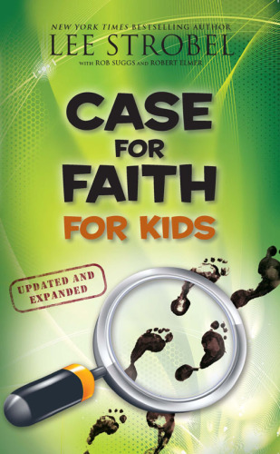 Case for Faith for Kids, Updated and Expanded