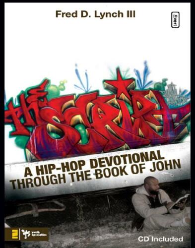 The Script. A Hip-Hop Devotional Through the Book of John