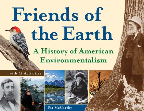 Friends of the Earth. A History of American Environmentalism with 21 Activities
