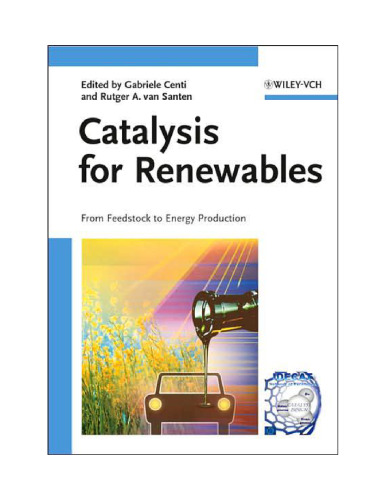 Catalysis for Renewables: From Feedstock to Energy Production