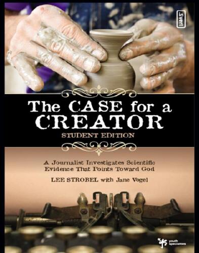 The Case for a Creator. A Journalist Investigates Scientific Evidence That Points Toward God