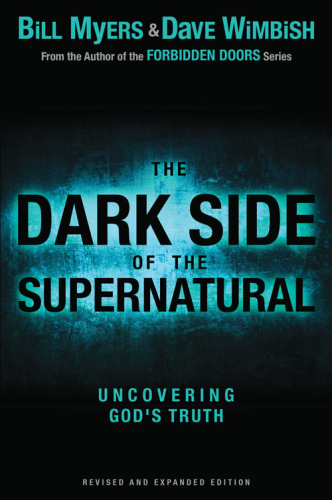The Dark Side of the Supernatural, Revised and Expanded Edition. What Is of God and What Isn't