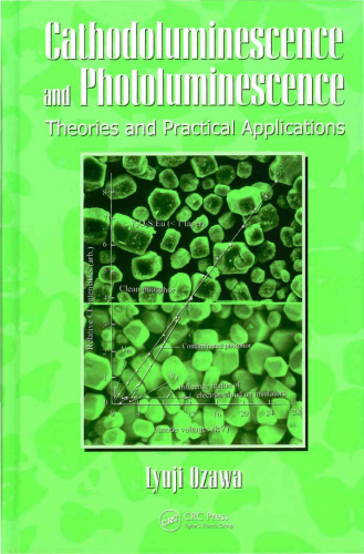 Cathodoluminescence and Photoluminescence. Theories and Practical Applications