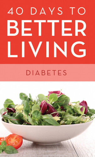 40 Days to Better Living—Diabetes