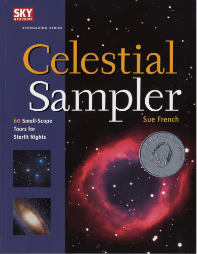 Celestial Sampler: 60 Small-Scope Tours for Starlit Nights