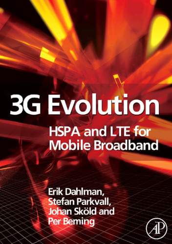 3G Evolution. HSPA and LTE for Mobile Broadband
