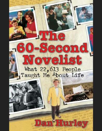 The 60-Second Novelist. What 22,613 People Taught Me About Life