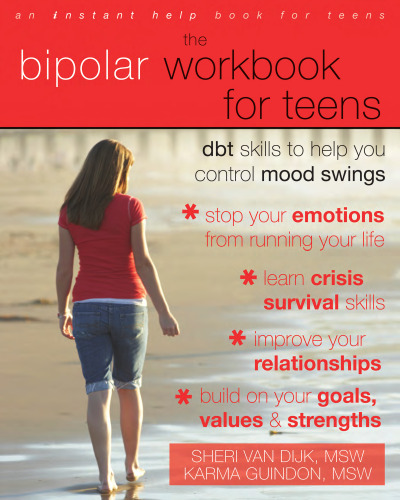 Bipolar Workbook for Teens. DBT Skills to Help You Control Mood Swings