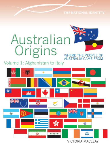 Australian Origins, Volume 1. Afghanistan to Italy