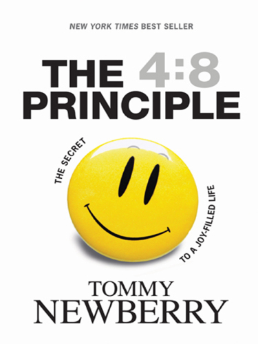 The 4:8 Principle. The Secret to a Joy-Filled Life