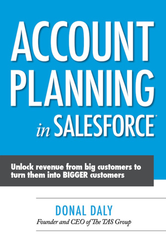 Account Planning in Salesforce. Unlock Revenue from Big Customers to Turn Them into Bigger Customers