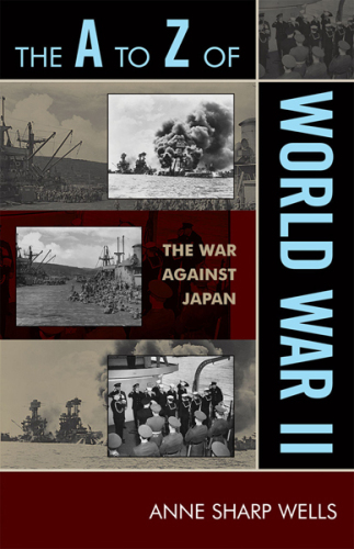The A to Z of World War II. The War Against Japan