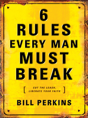 6 Rules Every Man Must Break