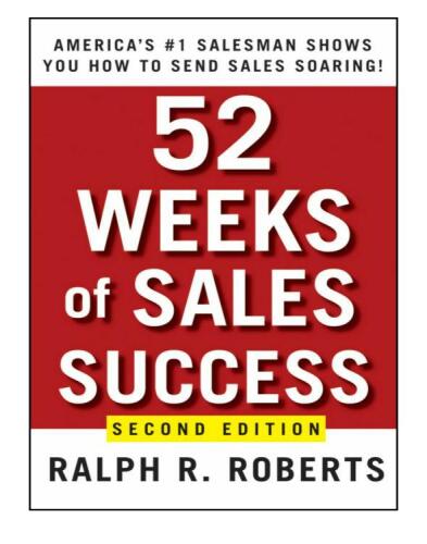 52 Weeks of Sales Success. America's #1 Salesman Shows You How to Send Sales Soaring