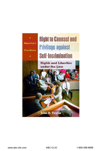 Right to Counsel and Privilege against Self-Incrimination. Rights and Liberties under the Law