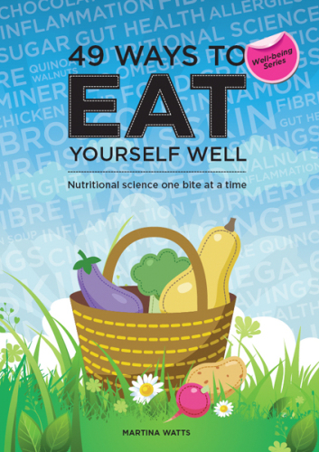 49 Ways to Eat Yourself Well. Nutritional science one bite at a time