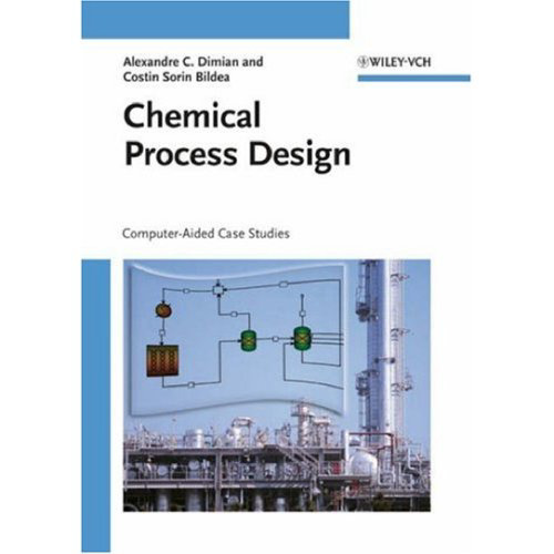 Chemical Process Design: Computer-Aided Case Studies