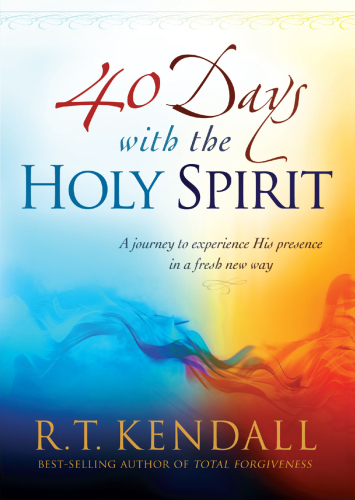 40 Days With the Holy Spirit. A Journey to Experience His Presence in a Fresh New Way