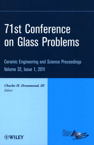 71st Glass Problems Conference. Ceramic Engineering and Science Proceedings, Volume 32, Issue 1