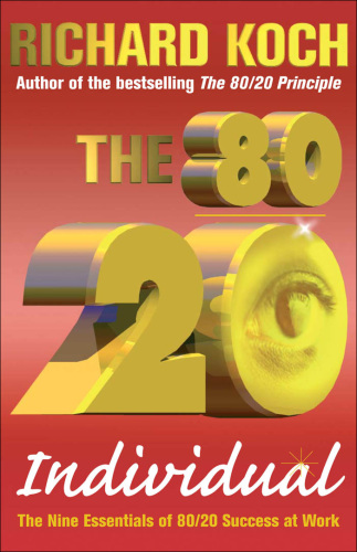 The 80/20 Individual. The Nine Essentials of 80/20 Success at Work