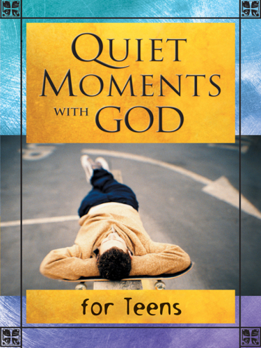 Quiet Moments with God for Teens