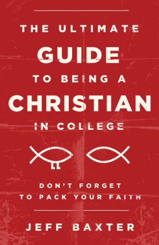 The Ultimate Guide to Being a Christian in College. Don't Forget to Pack Your Faith