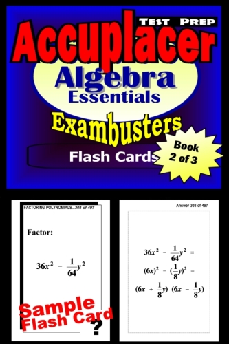 Accuplacer Test Prep Algebra Review - Exambusters Flash Cards - Workbook 2 of 3. Accuplacer Exam Study Guide