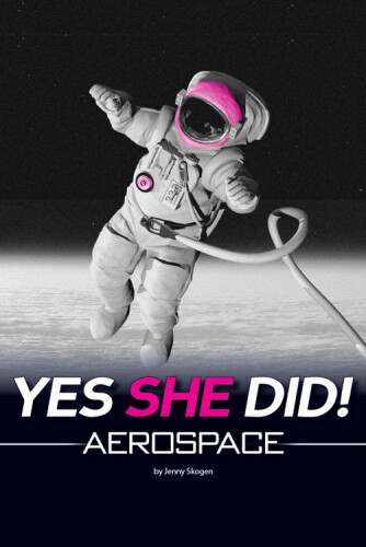 Yes She Did!: Aerospace