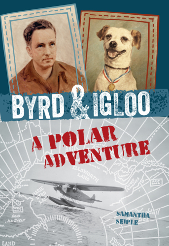 Byrd & Igloo. A Polar Adventure